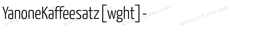 YanoneKaffeesatz[wght]字体转换